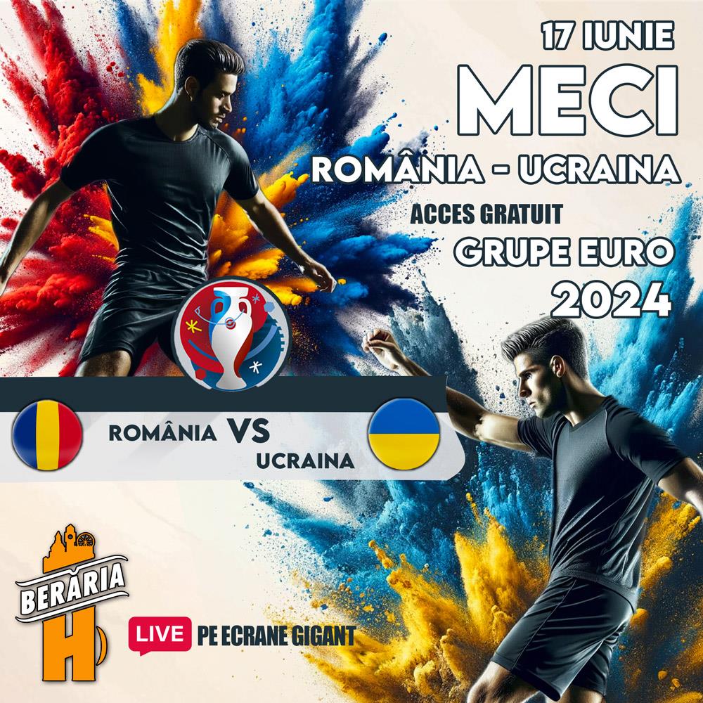 Rom Nia Vs Ucraina I Grupe Euro Vezi Meciul Pe Ecrane Gigant