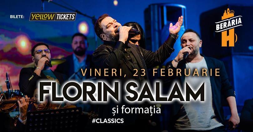 Concert Florin Salam și formația cântă în Orașul cu Chef de Viață, vineri, 23 februarie 2024 21:15, Beraria H