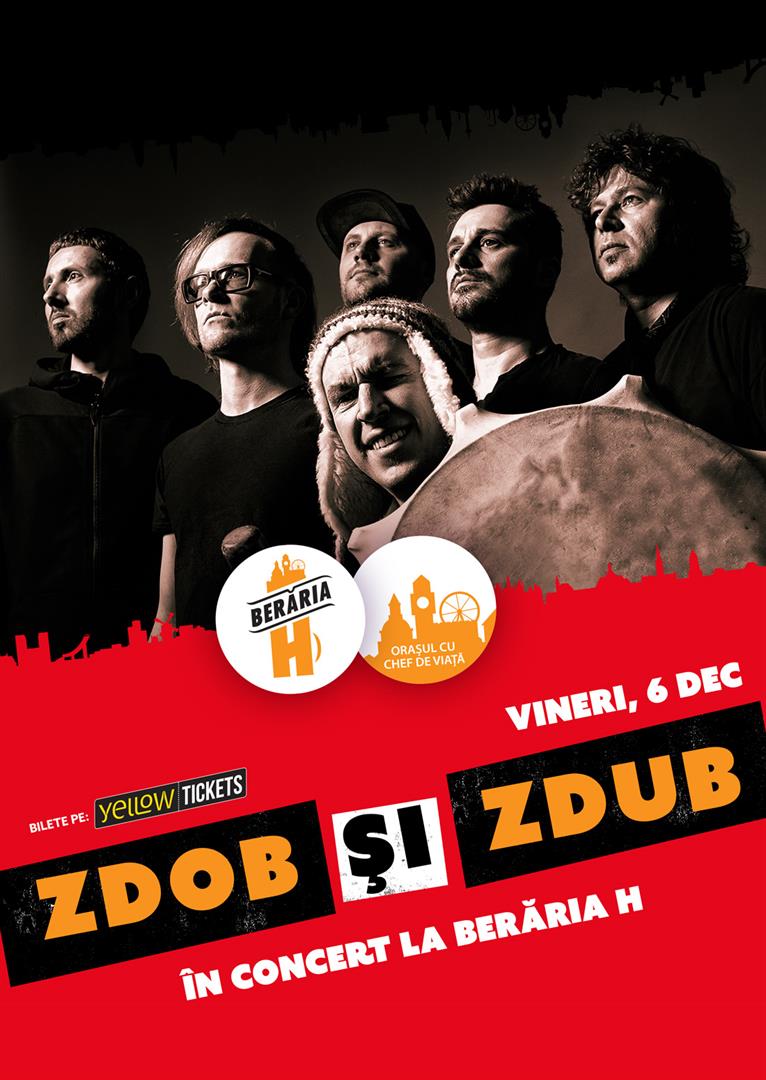 Zdob și Zdub în concert la Berăria H pe 6 decembrie