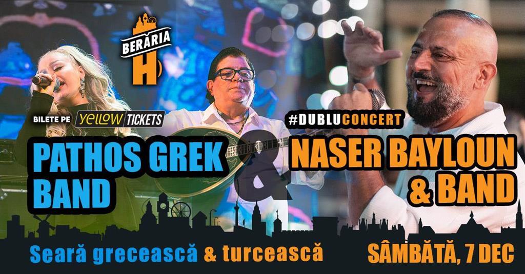 Concert Seară Grecească și Turcească // Pathos Greek Band +  Naser Bayloun & Band // #DubluConcert, sâmbătă, 07 decembrie 2024 19:00, Beraria H