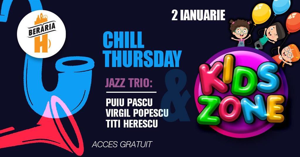 Concert #Chill Thursday: Jazz Trio & Kids Corner, joi, 02 ianuarie 2025 14:00, Beraria H