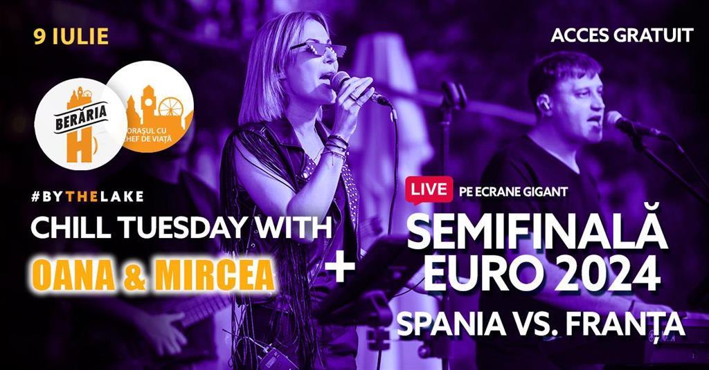 Concert Semifinala Euro 2024: Spania vs. Franța - #Live pe ecrane #GIGANT + bonus: Oana & Mircea #acoustic, marți, 09 iulie 2024 18:30, Beraria H