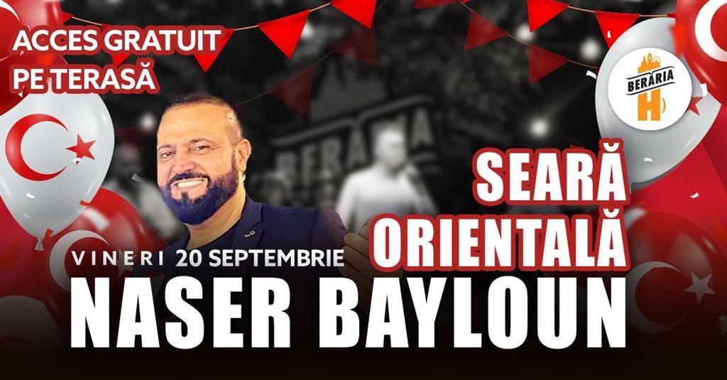 Concert Seară Orientală #PeTerasă cu Naser Bayloun & Band, vineri, 20 septembrie 2024 17:30, Beraria H