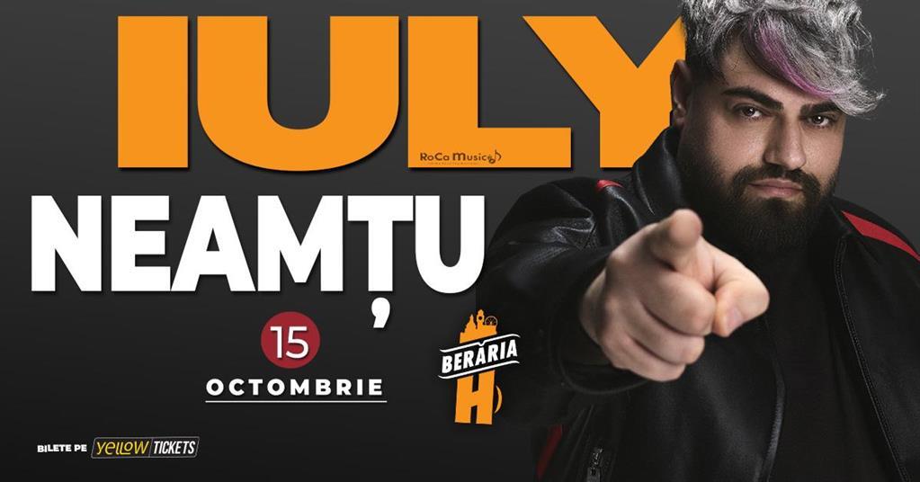 Concert Iuly Neamțu și orchestra live la Berăria H pe 15 octombrie, joi, 15 octombrie 2026 19:00, Berăria H