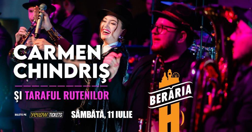 Concert Taraful Rutenilor și Carmen Chindriș live la Berăria H pe 11 iulie, sâmbătă, 11 iulie 2026 20:00, Beraria H