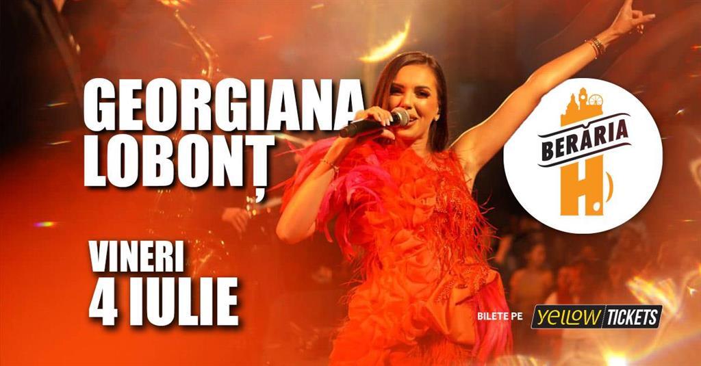 Concert Georgiana Lobonț și orchestra vin la Berăria H pe 4 iulie, vineri, 04 iulie 2025 20:00, Beraria H