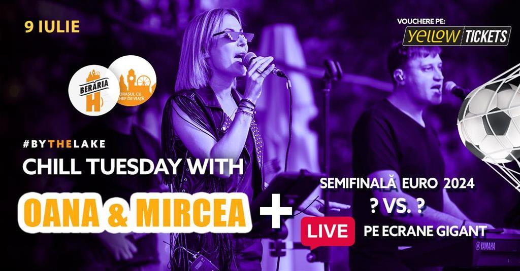 Concert Semifinala Euro 2024 #Live pe ecrane #GIGANT + bonus: Oana & Mircea #acoustic, marți, 09 iulie 2024 18:30, Beraria H