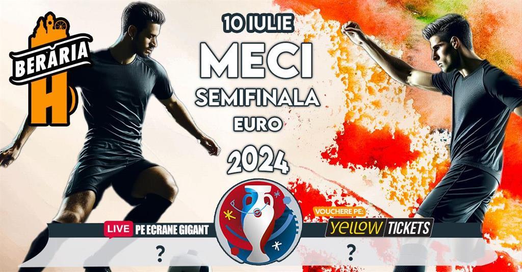 Concert Semifinala Euro 2024 // Urmărește #Live meciul #PeTerasă + #ÎnInterior, miercuri, 10 iulie 2024 20:30, Beraria H