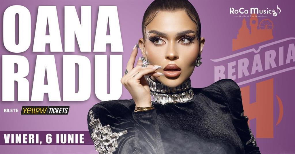 Concert Oana Radu & Band  în concert // București - Berăria H, vineri, 06 iunie 2025 20:00, Beraria H