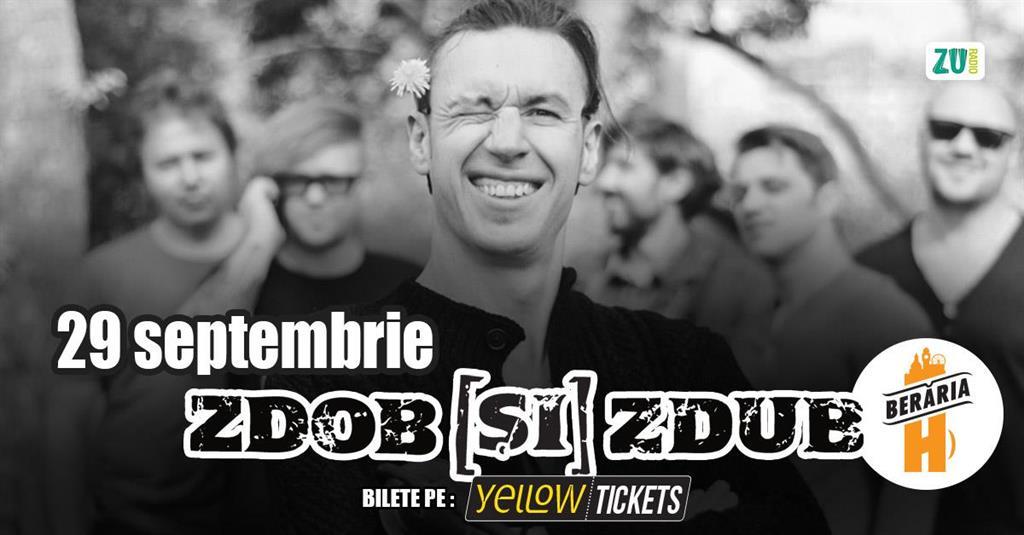 Concert Zdob și Zdub în concert la Berăria H | 29 septembrie 2026, marți, 29 septembrie 2026 18:30, Berăria H