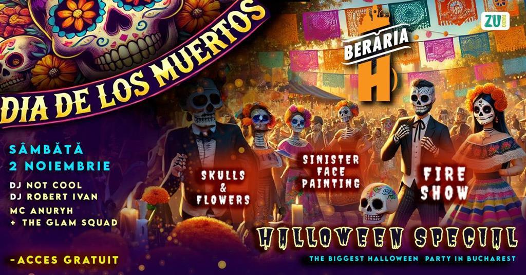 Concert Dia de los Muertos Party - Halloween Special @Berăria H, sâmbătă, 02 noiembrie 2024 20:00, Beraria H