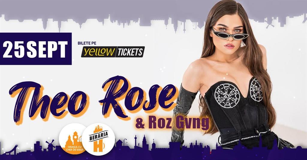 Concert Concert Theo Rose & Roz Gvng // București - Berăria H, miercuri, 25 septembrie 2024 18:00, Beraria H