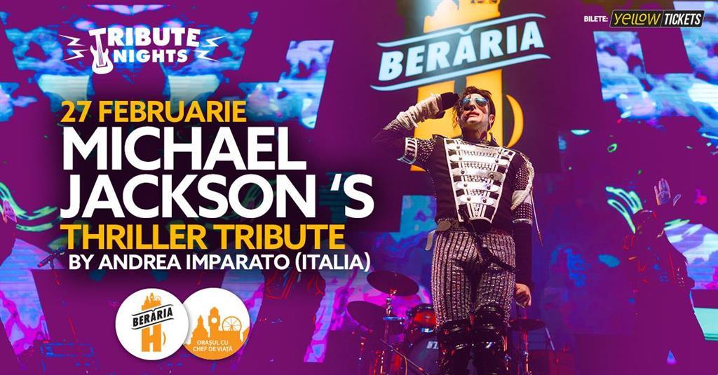 Concert Michael Jackson's Thriller Tribute // 27 februarie, marți, 27 februarie 2024 18:00, Beraria H