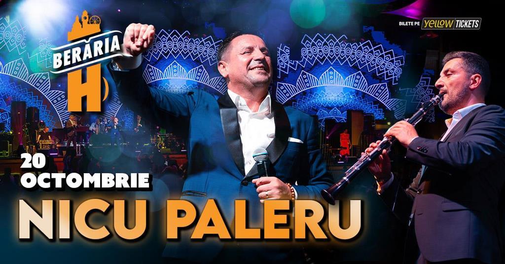 Concert Nicu Paleru & Taraf cântă în Orașul cu Chef de Viață, duminică, 20 octombrie 2024 18:00, Beraria H