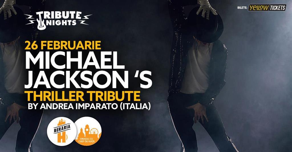 Concert Michael Jackson's Thriller Tribute // 26 februarie, luni, 26 februarie 2024 18:00, Beraria H