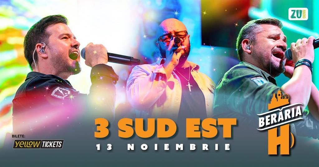 Concert 3 SUD EST în concert // București - Berăria H, miercuri, 13 noiembrie 2024 18:00, Beraria H