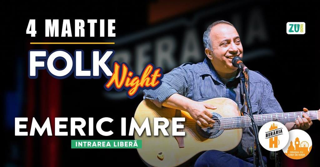 Concert Emeric Imre | Folk Night @ Berăria H | 4 Martie, marți, 04 martie 2025 18:00, Beraria H