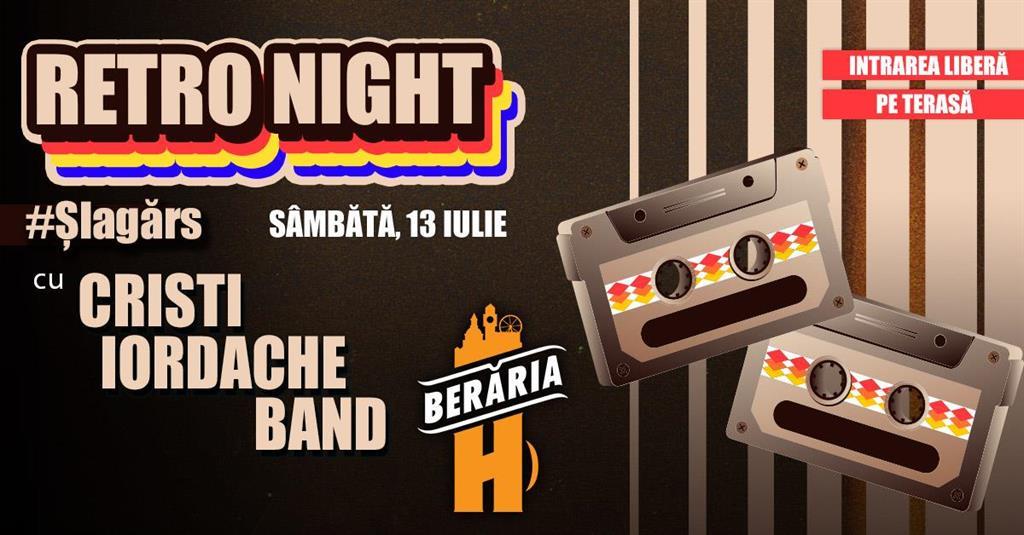 Concert RETRO Night #ByTheLake | Șlagărs Edition | #live w. Cristi Iordache Band, sâmbătă, 13 iulie 2024 17:30, Beraria H