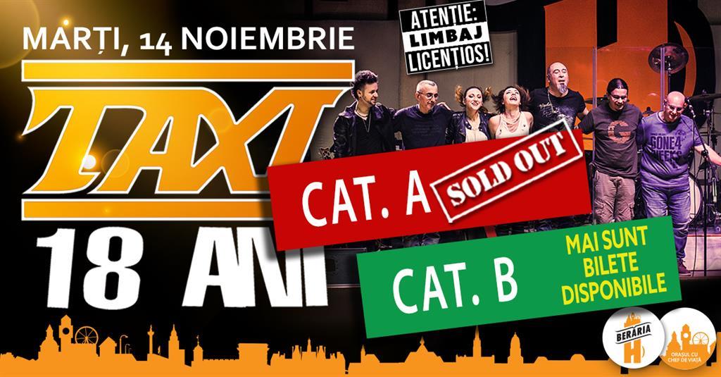 Concert TAXI - 18 ani / Concert la Berăria H, marți, 14 noiembrie 2017 20:00, Berăria H