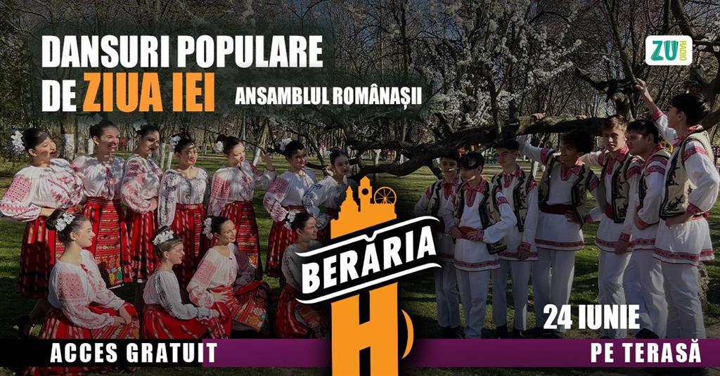 Concert Dansuri Populare de Ziua Iei cu Ansamblul Românașii, marți, 24 iunie 2025 17:00, Beraria H