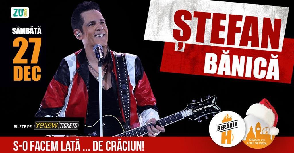 Concert Ștefan Bănică – Christmas Concert, Saturday, 27 December 2025 17:00, Beraria H