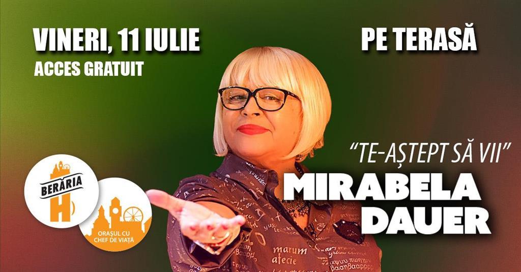 Concert Mirabela Dauer te așteaptă să vii la Berăria H pe 11 iulie // Pe Terasă, Friday, 11 July 2025 17:00, Beraria H