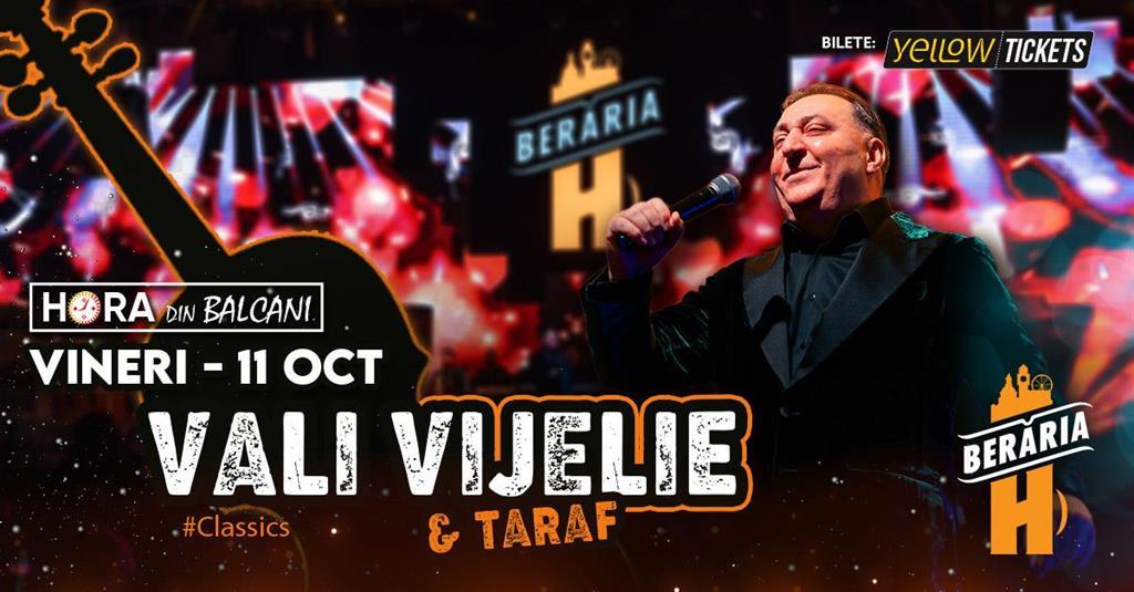 Concert Concert Vali Vijelie la Berăria H, vineri, 11 octombrie 2024 20:00, Beraria H