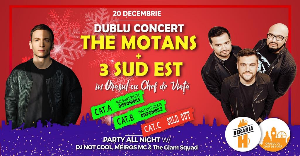 Concert The Motans + 3 Sud Est // Dublu Concert în Orașul cu Chef de Viață, vineri, 20 decembrie 2019 19:45, Beraria H