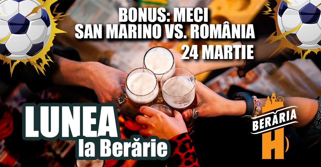 Concert Lunea la Berărie I Bonus: Meci San Marino vs. România pe ecrane gigant, luni, 24 martie 2025 12:00, Beraria H