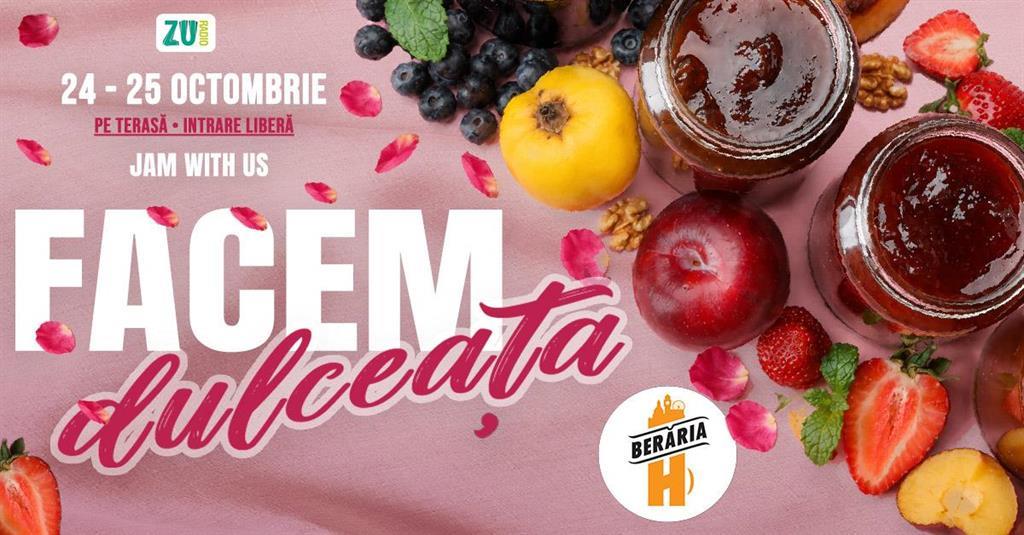Concert Facem Dulceață #PeTerasă – 5 tipuri de dulceață la Berăria H | 24 octombrie, sâmbătă, 24 octombrie 2026 12:00, Berăria H