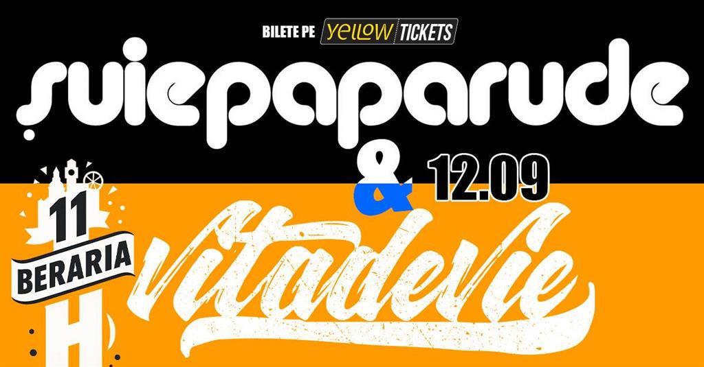 Concert Șuie Paparude + Vița de Vie I Aniversare Berăria H #11ani, vineri, 12 septembrie 2025 18:30, Beraria H