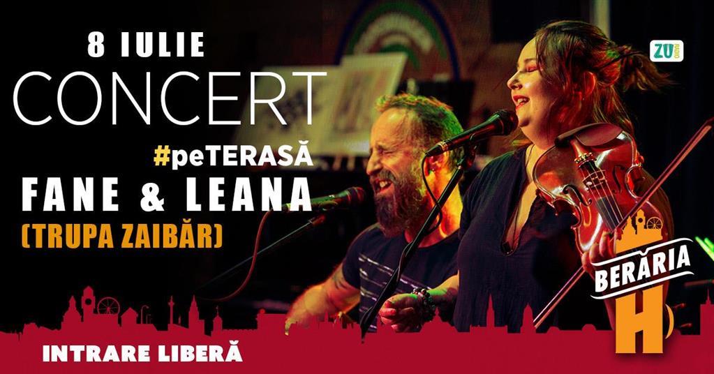 Concert Fane și Leana (trupa Zaibăr) I #PeTerasă, miercuri, 08 iulie 2026 18:00, Beraria H