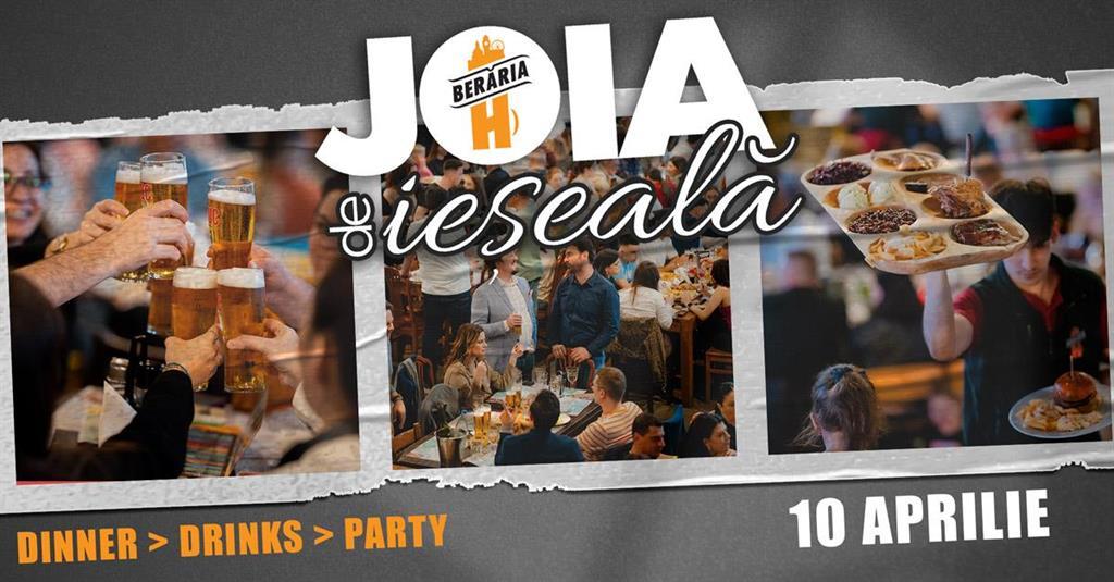 Concert Joia de ieșeală: Dinner > Drinks > Party, joi, 10 aprilie 2025 17:00, Beraria H