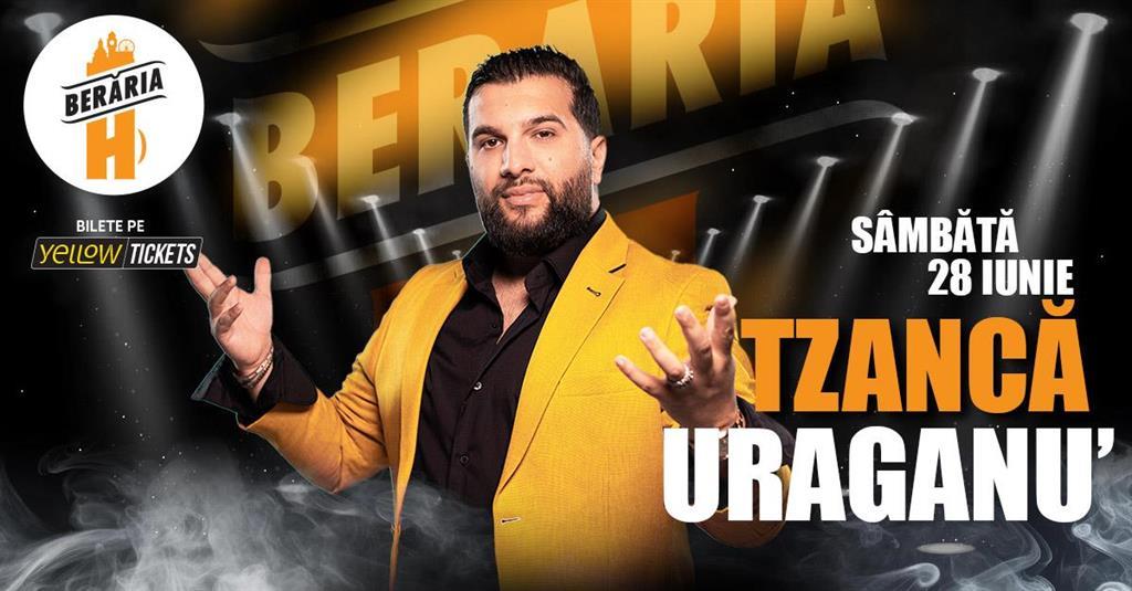 Concert Tzancă Uraganu' & Band în concert // București - Berăria H, sâmbătă, 28 iunie 2025 21:00, Beraria H