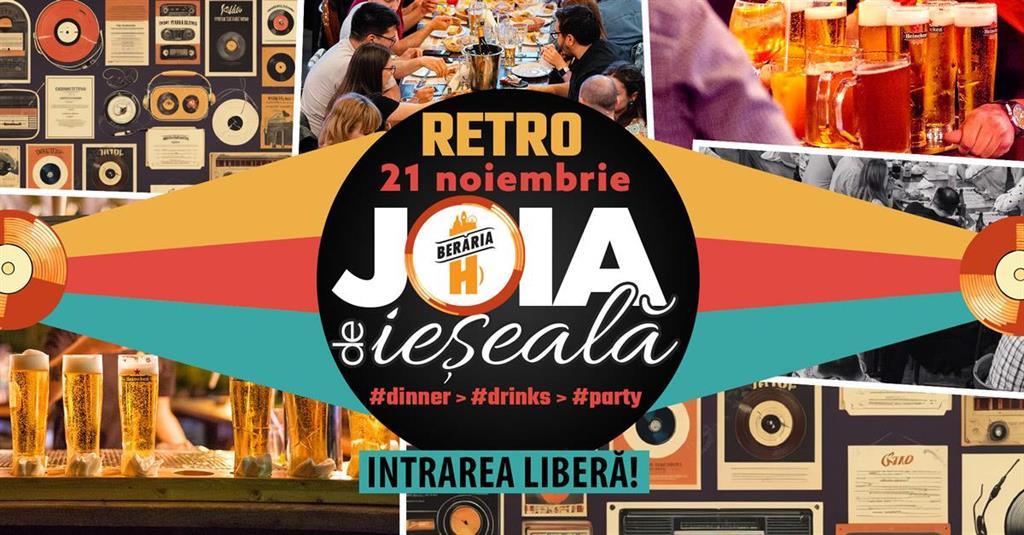 Concert Joia de ieșeală #retro: Dinner > Drinks > Party, joi, 21 noiembrie 2024 17:00, Beraria H