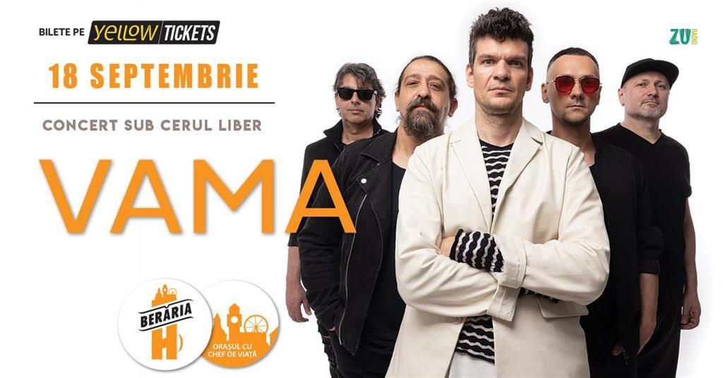 Concert VAMA - Concert sub cerul liber | București - Berăria H (terasă), miercuri, 18 septembrie 2024 17:30, Beraria H