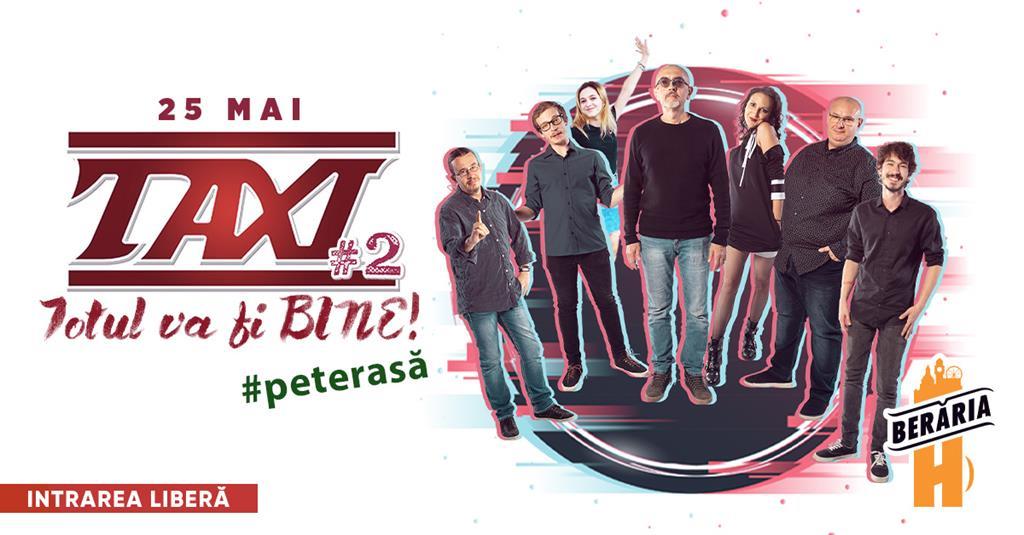 Concert TAXI cântă pe terasa Berăriei H // Show #2, marți, 25 mai 2021 18:30, Berăria H