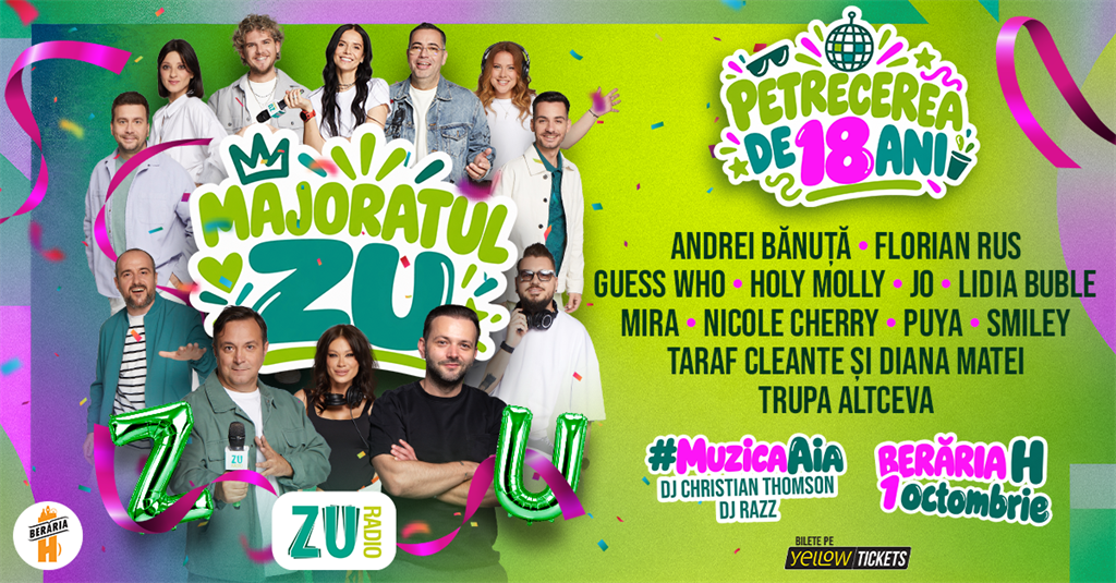 Concert Majoratul ZU | Petrecerea de 18 ani la Berăria H | 1 octombrie 2026, joi, 01 octombrie 2026 18:00, Berăria H