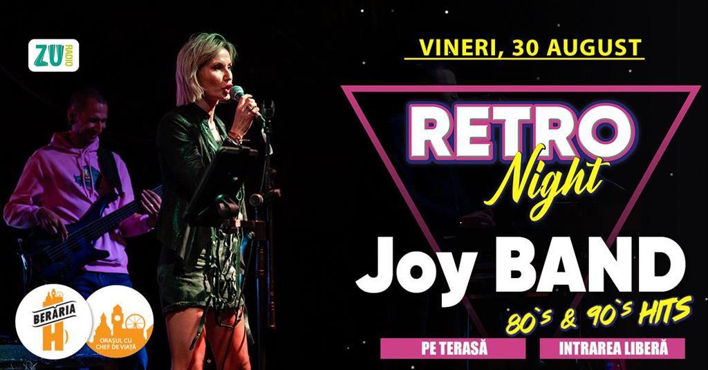 Concert RETRO Night #PeTerasă | '80-90's hits #live | Joy Band, vineri, 30 august 2024 17:30, Beraria H
