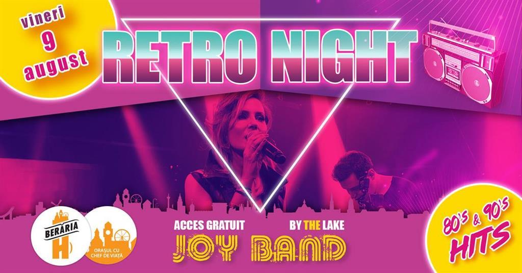 Concert RETRO Night #PeTerasă | '80-90's hits #live | Joy Band, vineri, 09 august 2024 17:30, Beraria H