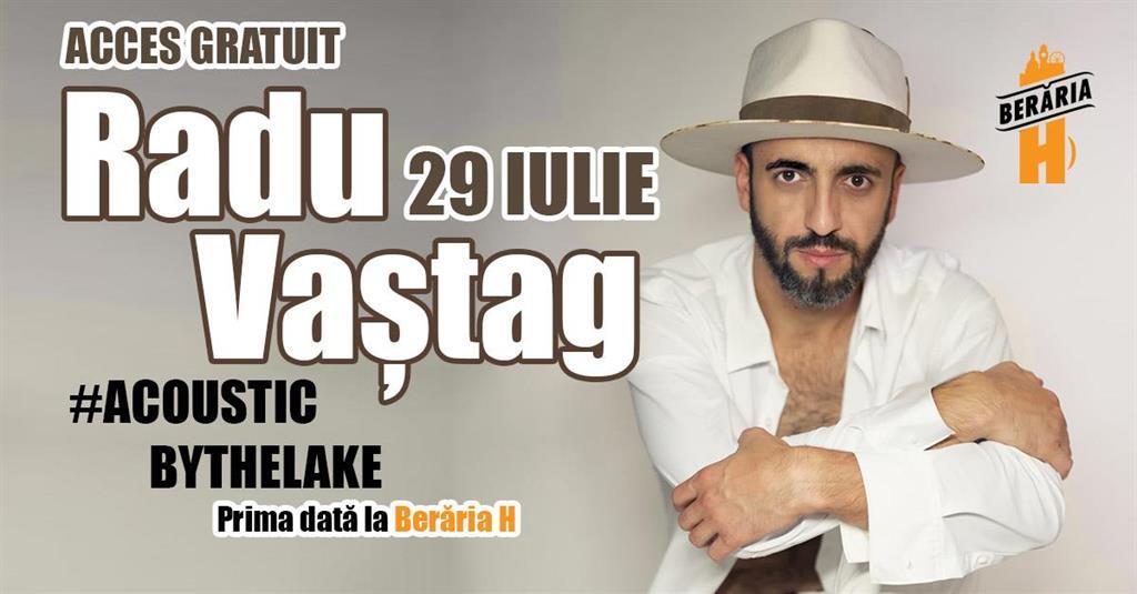 Concert Radu Vaștag (Bere Gratis) // Acoustic #PeTerasă // Prima dată la Berăria H, luni, 29 iulie 2024 17:00, Beraria H