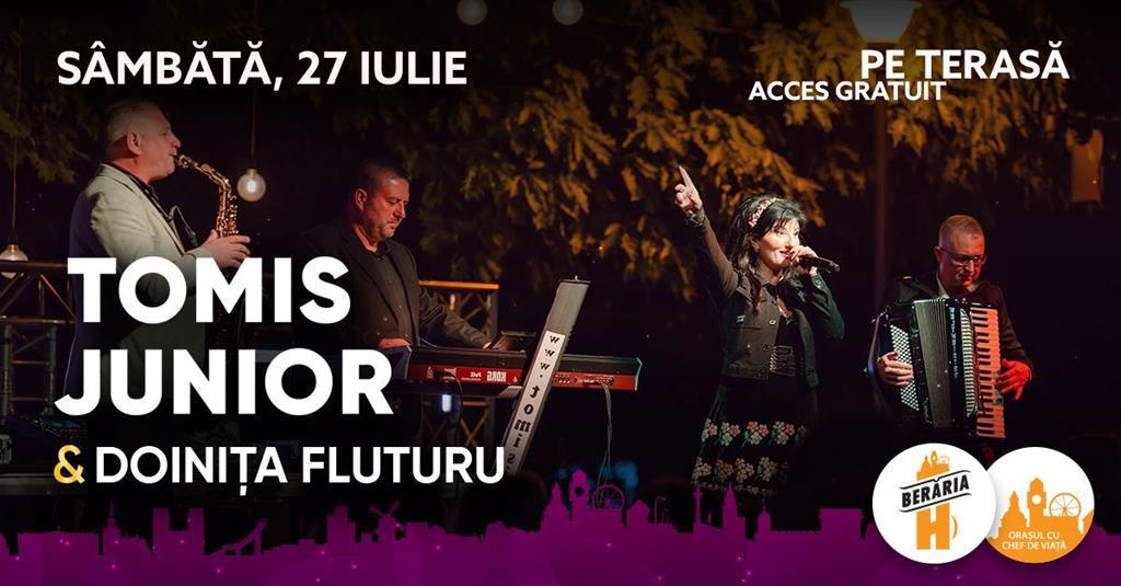 Concert TOMIS JUNIOR și Doinița Fluturu #PeTerasă, sâmbătă, 27 iulie 2024 17:30, Beraria H