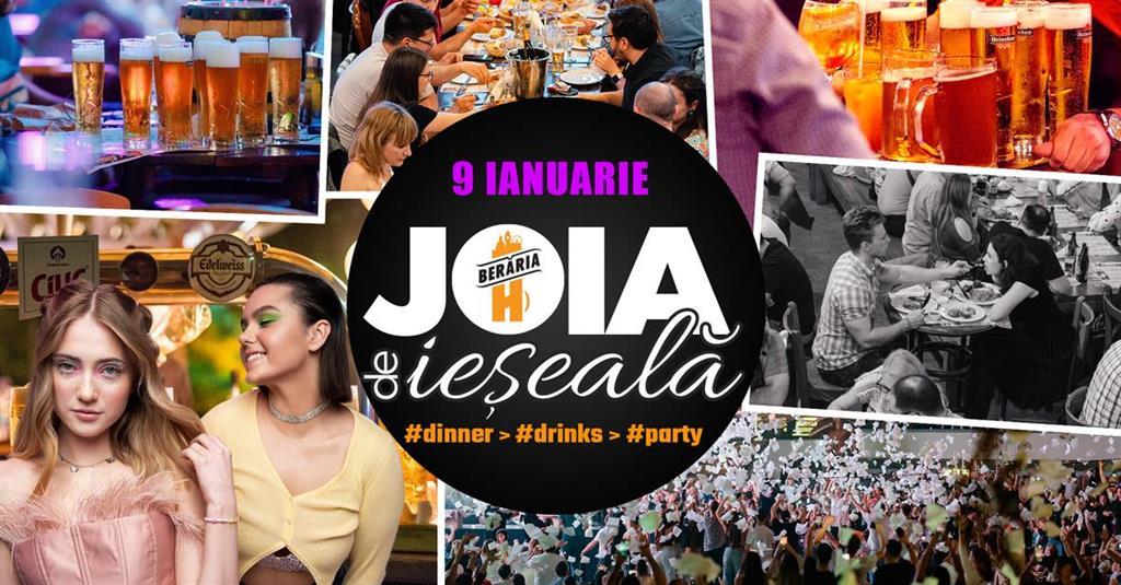 Concert Joia de ieșeală: Dinner > Drinks > Party, joi, 09 ianuarie 2025 17:00, Beraria H