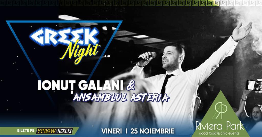 Concert Ionuț Galani & Ansamblul Asteria I Greek Night @Riviera Park, vineri, 25 noiembrie 2022 19:00, Riviera Park