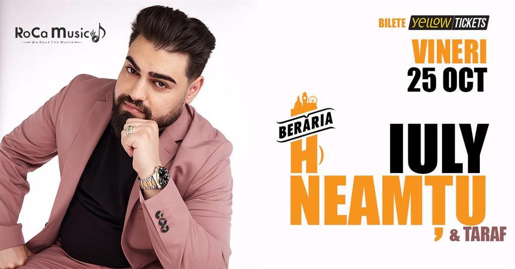 Concert Iuly Neamțu și formația în concert la Berăria H, vineri, 25 octombrie 2024 20:30, Beraria H