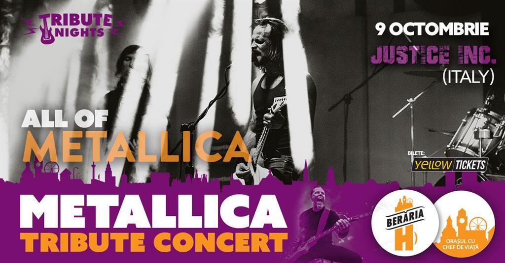 Concert Metallica | The Ultimate Tribute Concert by Justice Inc. (Italia), miercuri, 09 octombrie 2024 18:00, Beraria H