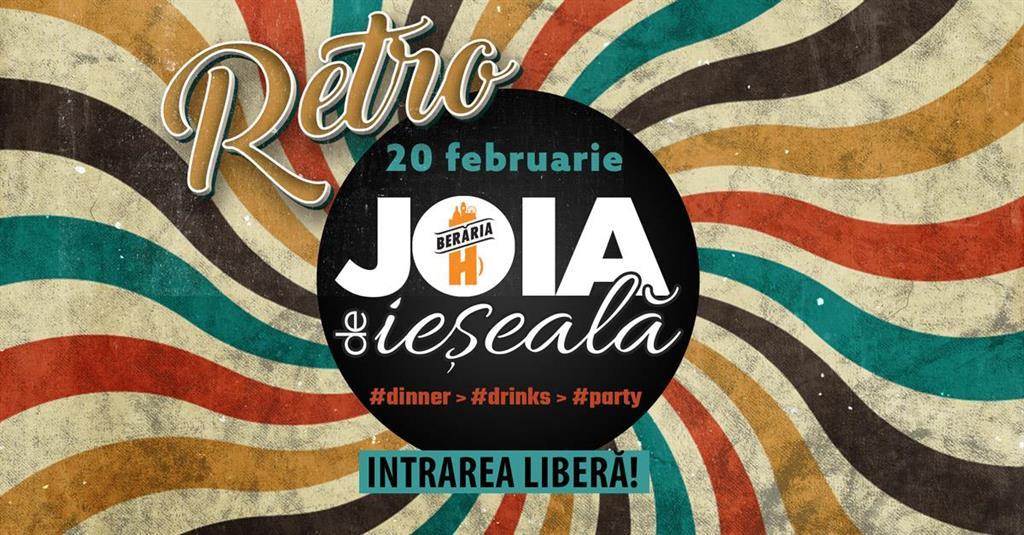 Concert Joia de ieșeală #retro: Dinner > Drinks > Party, joi, 20 februarie 2025 17:00, Beraria H