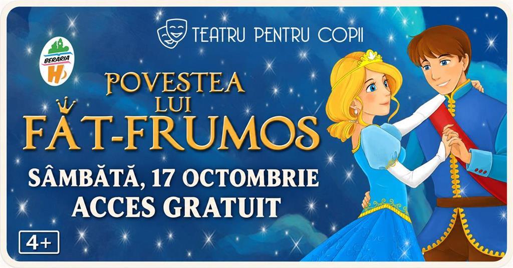Concert Povestea lui Făt-Frumos – Teatru interactiv pentru copii la Berăria H | 17 octombrie, sâmbătă, 17 octombrie 2026 17:00, Berăria H