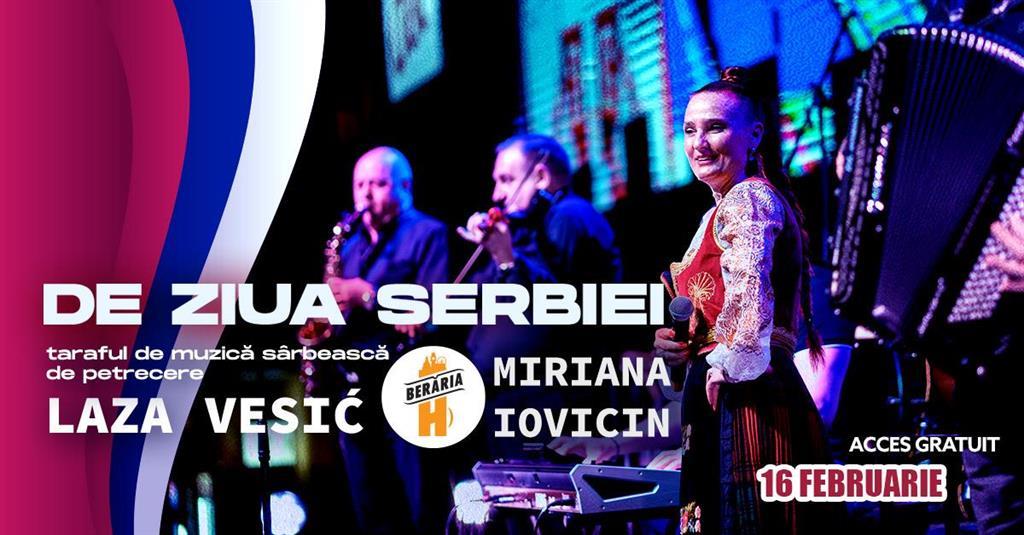 Concert MIRIANA IOVICIN & taraful de muzică sârbească de petrecere LAZA VESICI I de ZIUA SERBIEI, duminică, 16 februarie 2025 18:00, Beraria H