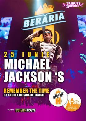 Concert Michael Jackson's Tribute - Remember the Time //  25 iunie 2025, miercuri, 25 iunie 2025 18:30, Beraria H